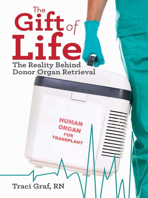 Title details for The Gift of Life by Traci Graf - Available